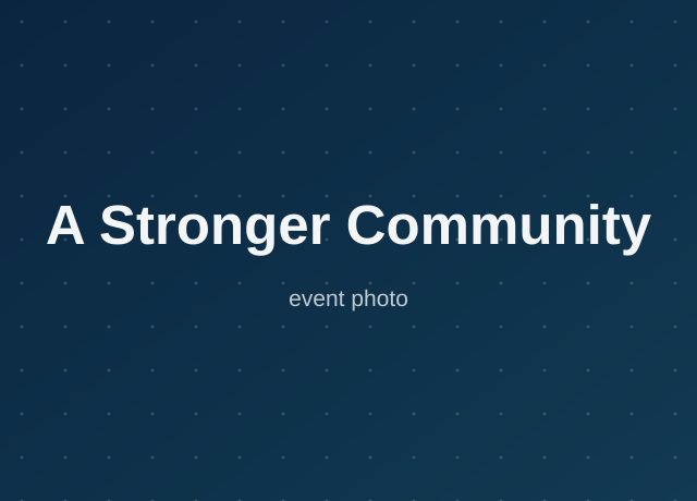 A Stronger Community