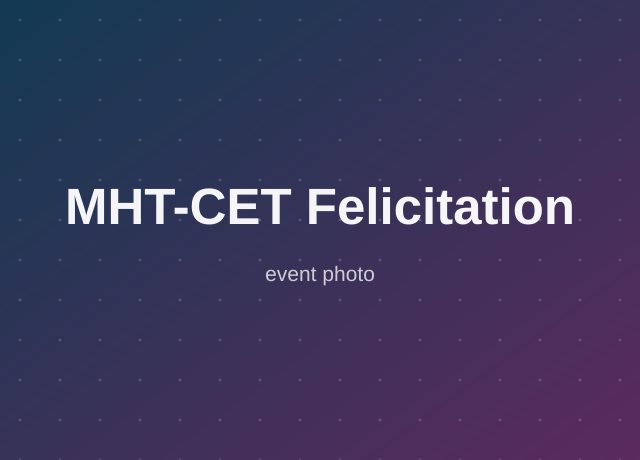 MHT-CET Achiever Felicitation